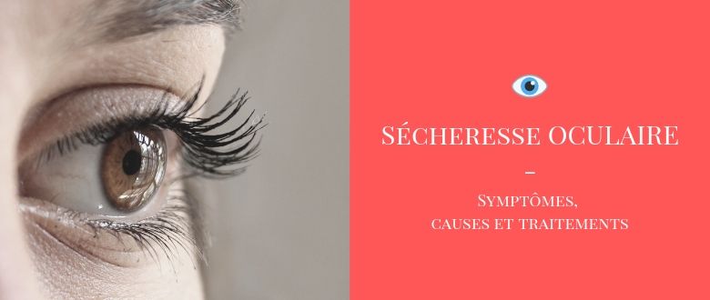 sécheresse oculaire sécheresse oculaire