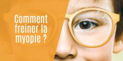 Comment freiner la myopie