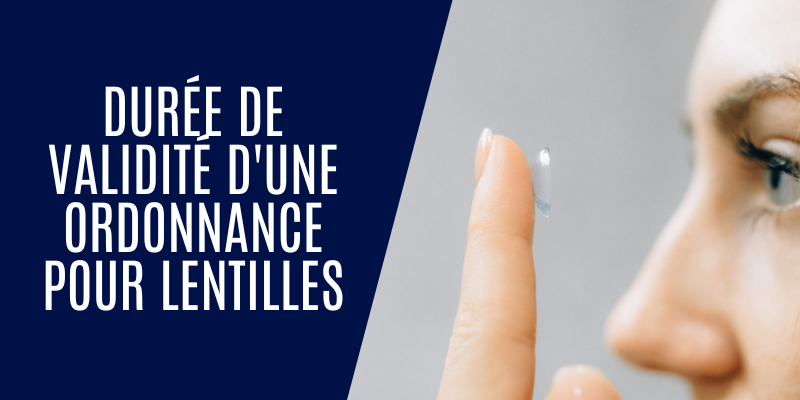 Durée de validité d'une ordonnance pour lentilles