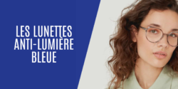 Les lunettes anti lumière bleue