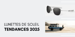 Lunettes de soleil Tendances 2025