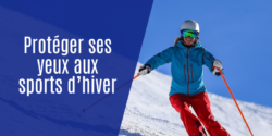 Protéger ses yeux des uv aux sport d'hiver