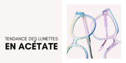 Tendance lunettes en acétate